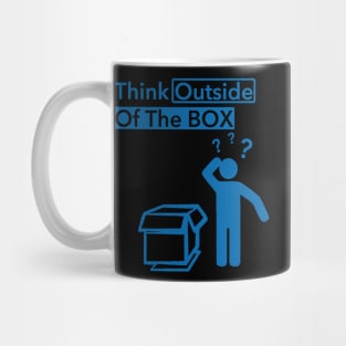 Think Outside Of The BOX ?? Mug